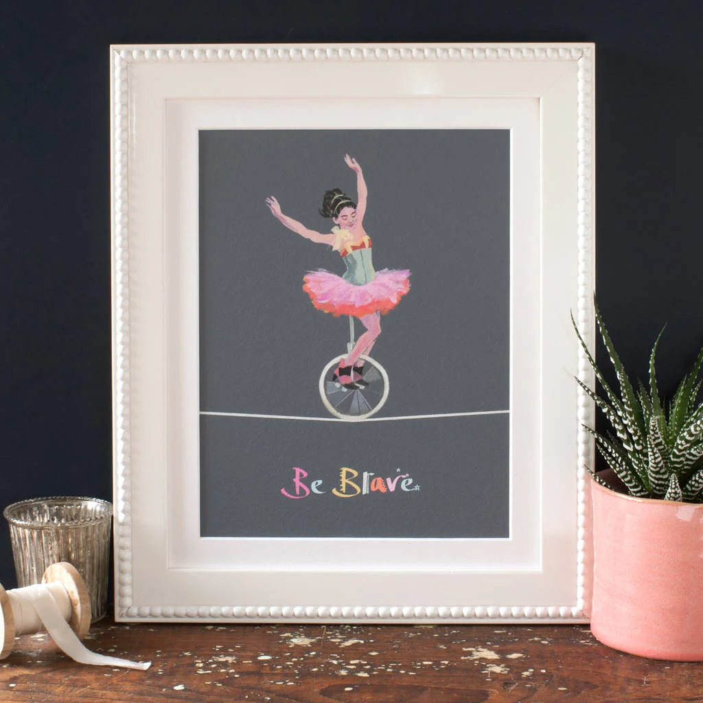 original_be-brave-unicycle-circus-ballerina-art-print-1.jpg