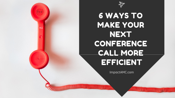 6 Ways to Make your Next Conference Call More Efficient.png