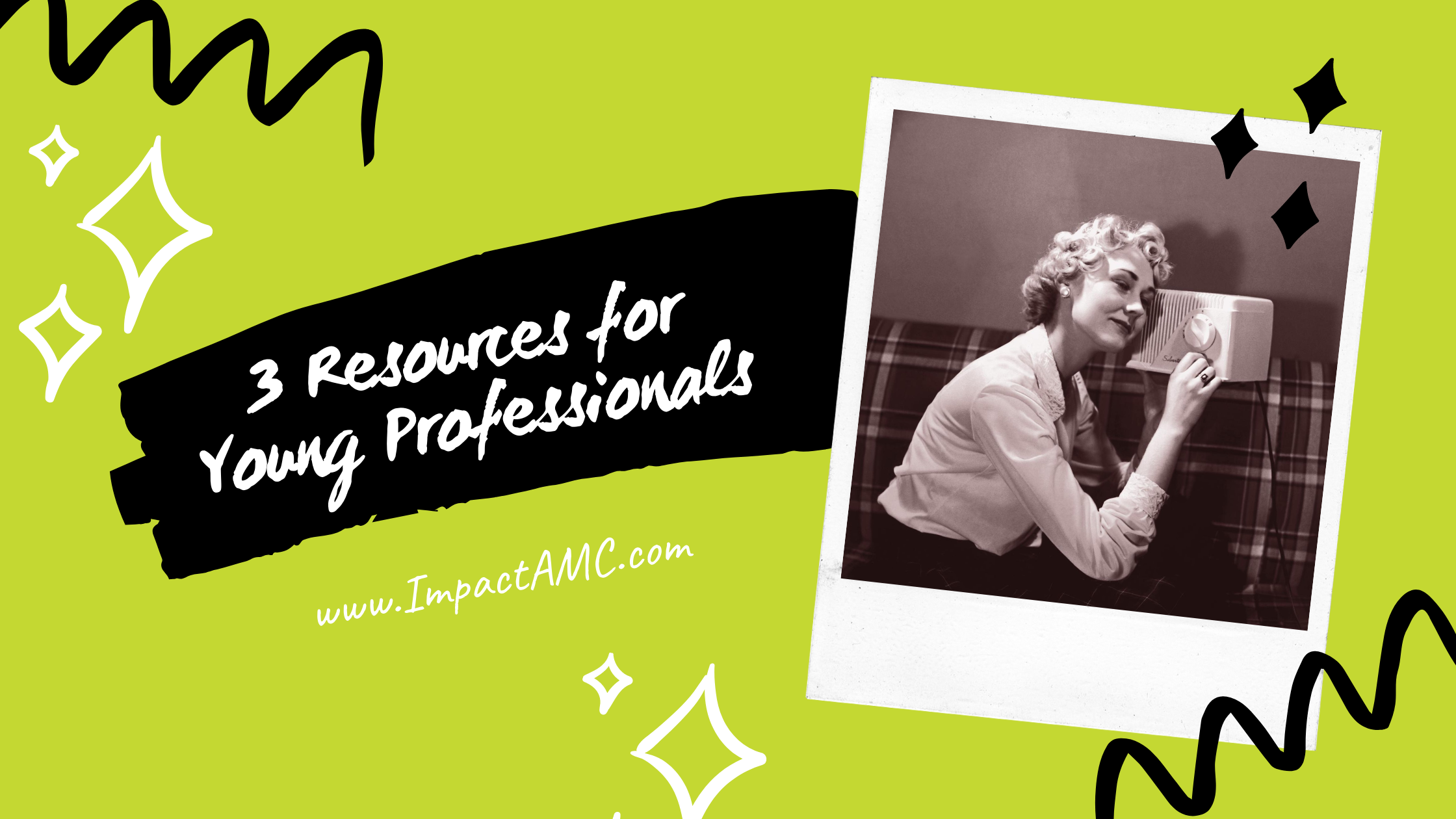 3 Resources for Young Professionals