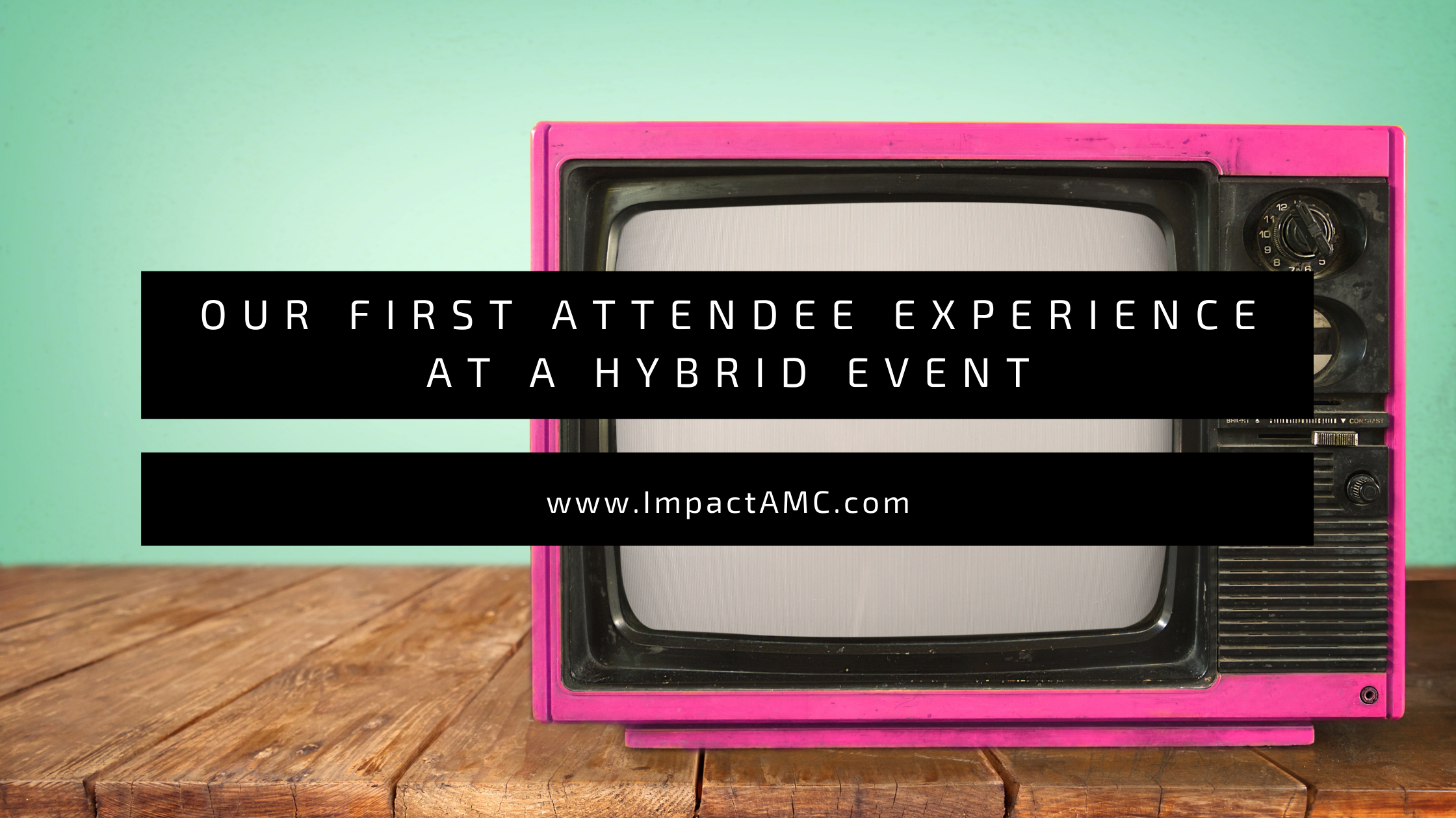 Our First Attendee Experience at a Hybrid Event