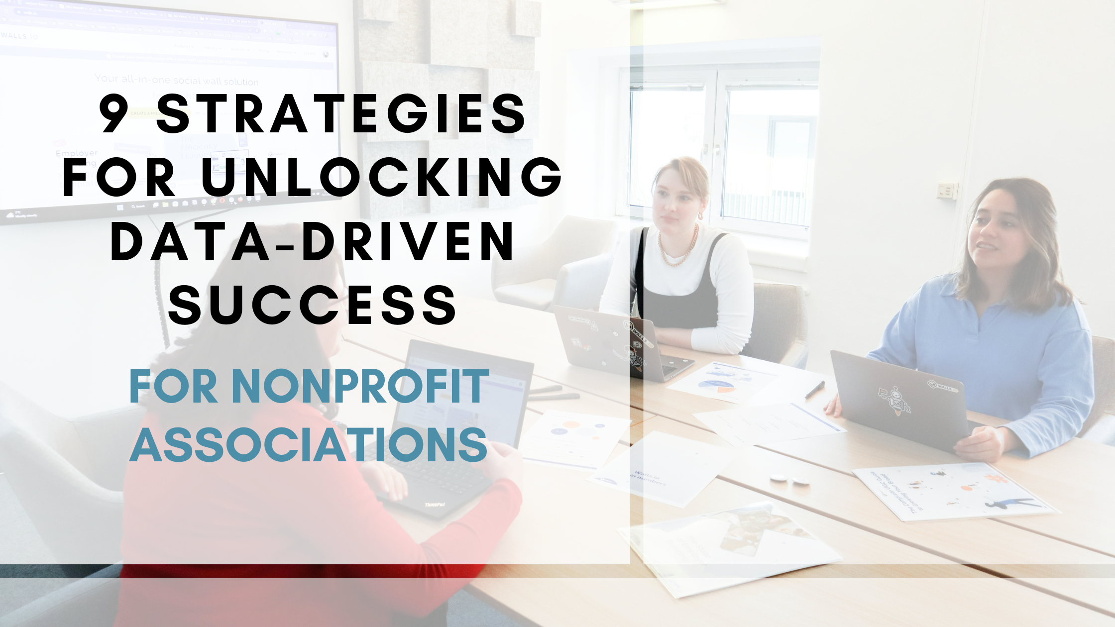 9 Strategies for Unlocking Data-Driven Success for Nonprofit Associations