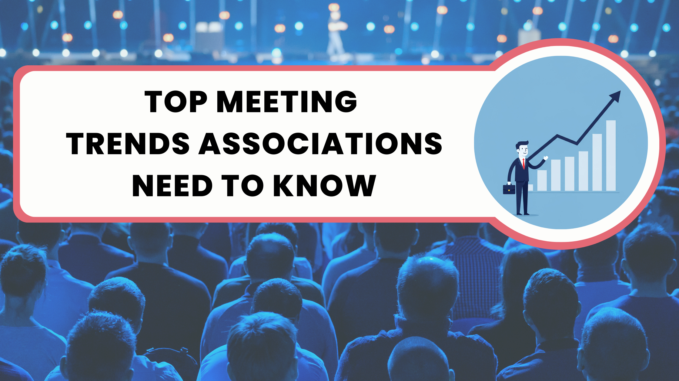 Top Meeting Trends Associations Need to Know