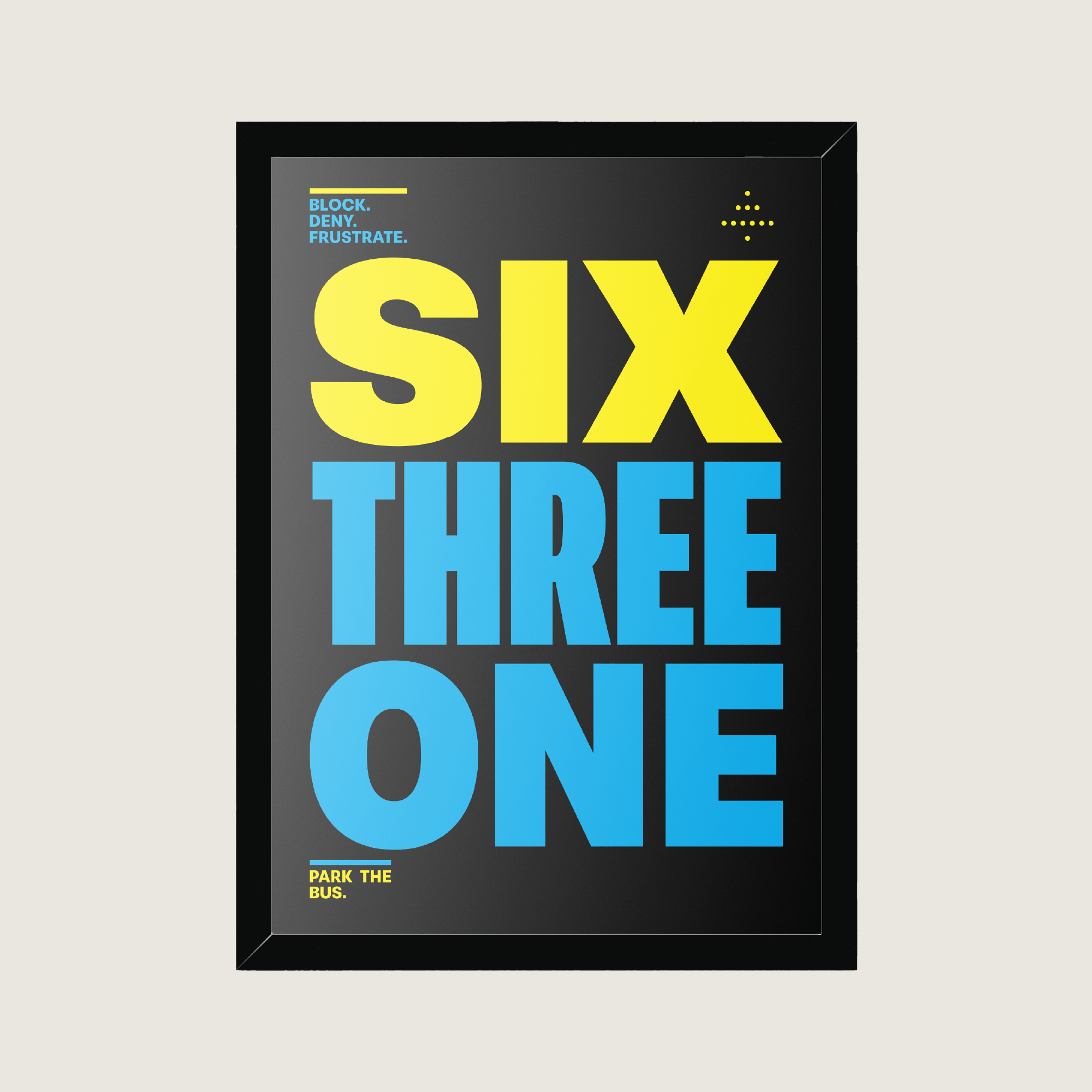 Framed 6-3-1 football formation poster featuring bold typography, defensive football culture and the slogan Block. Deny. Frustrate.