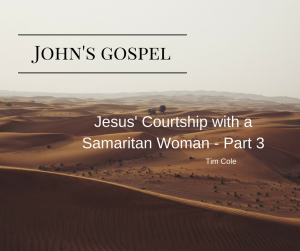 Jesus' Courtship in Samaria, Part 3