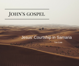Jesus’ Courtship in Samaria