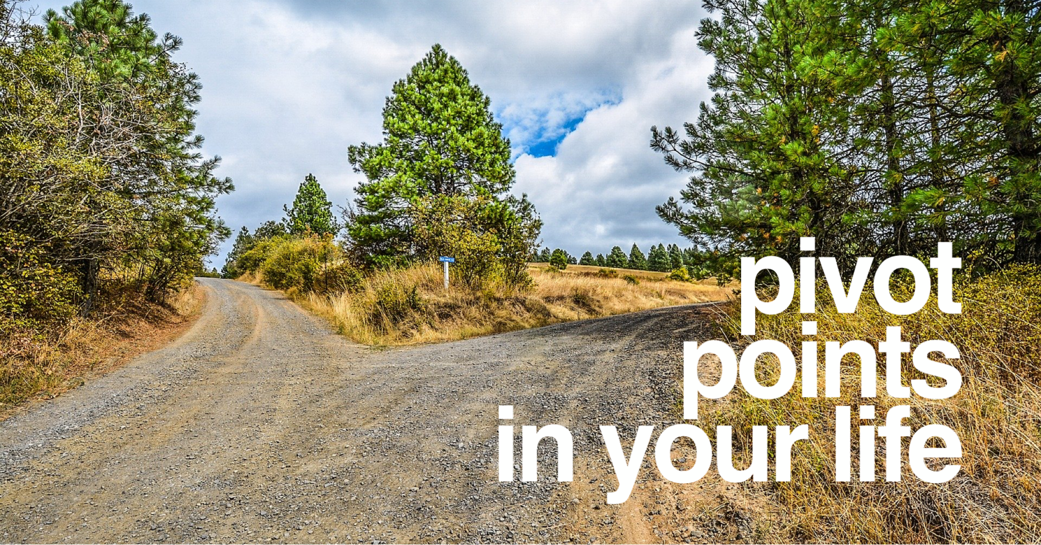 Pivot Points in Your Life