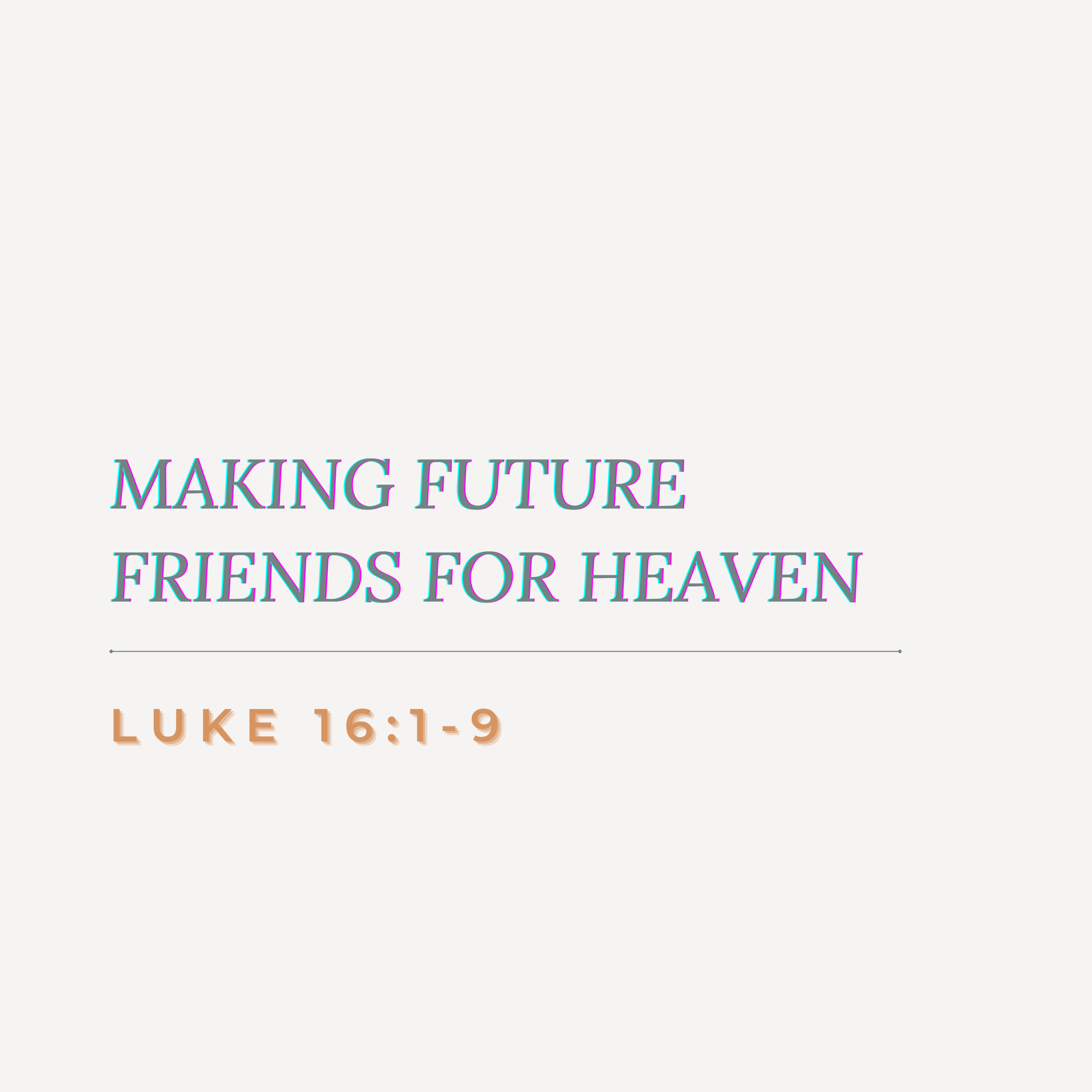 May 2, 2021: Making Future Friends for Heaven