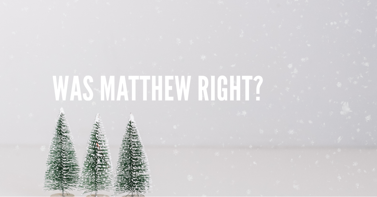 Was Matthew Right?
