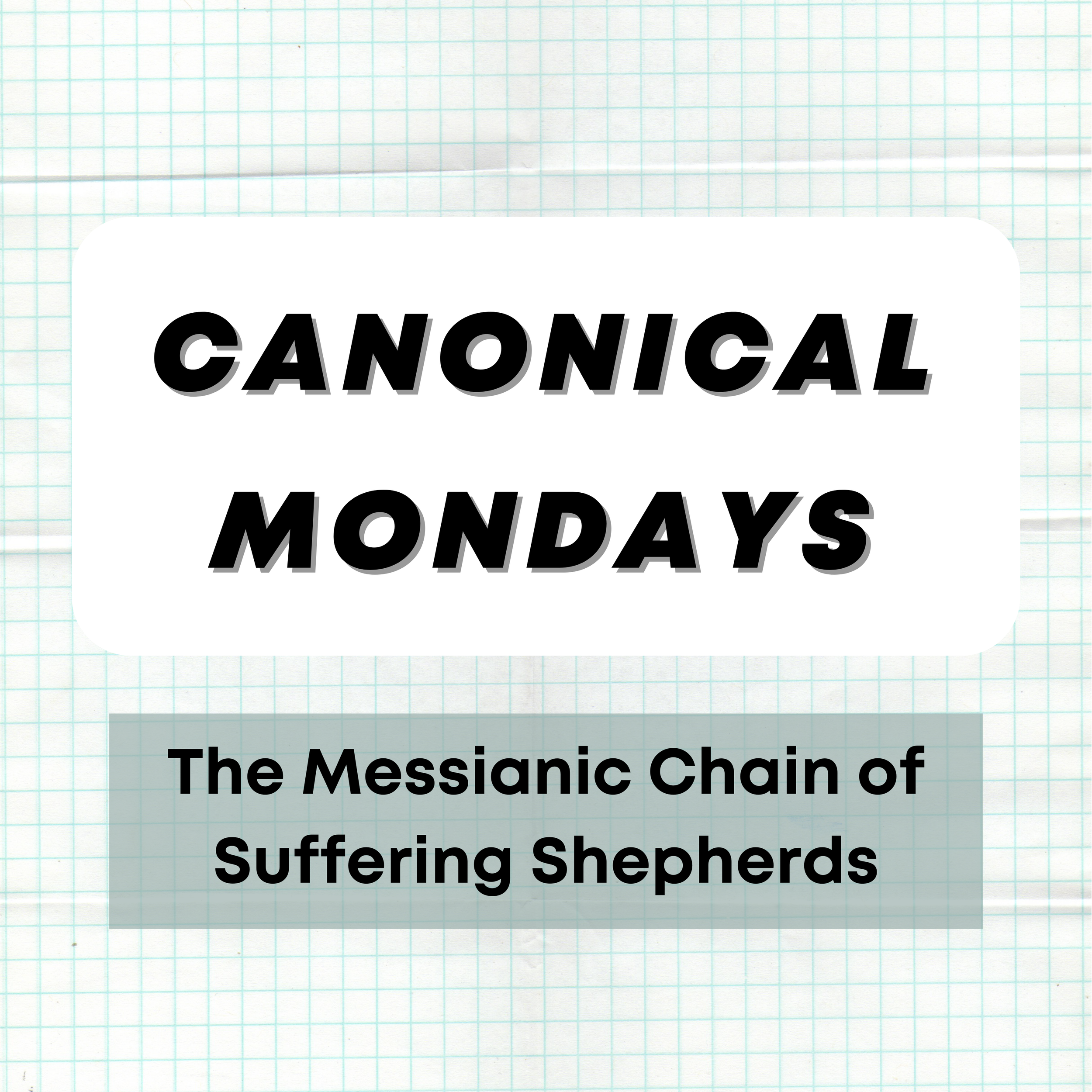 The Messianic Chain of Suffering Shepherds: The Links that Tie Abel, Jacob, Joseph, Moses, and David to Jesus