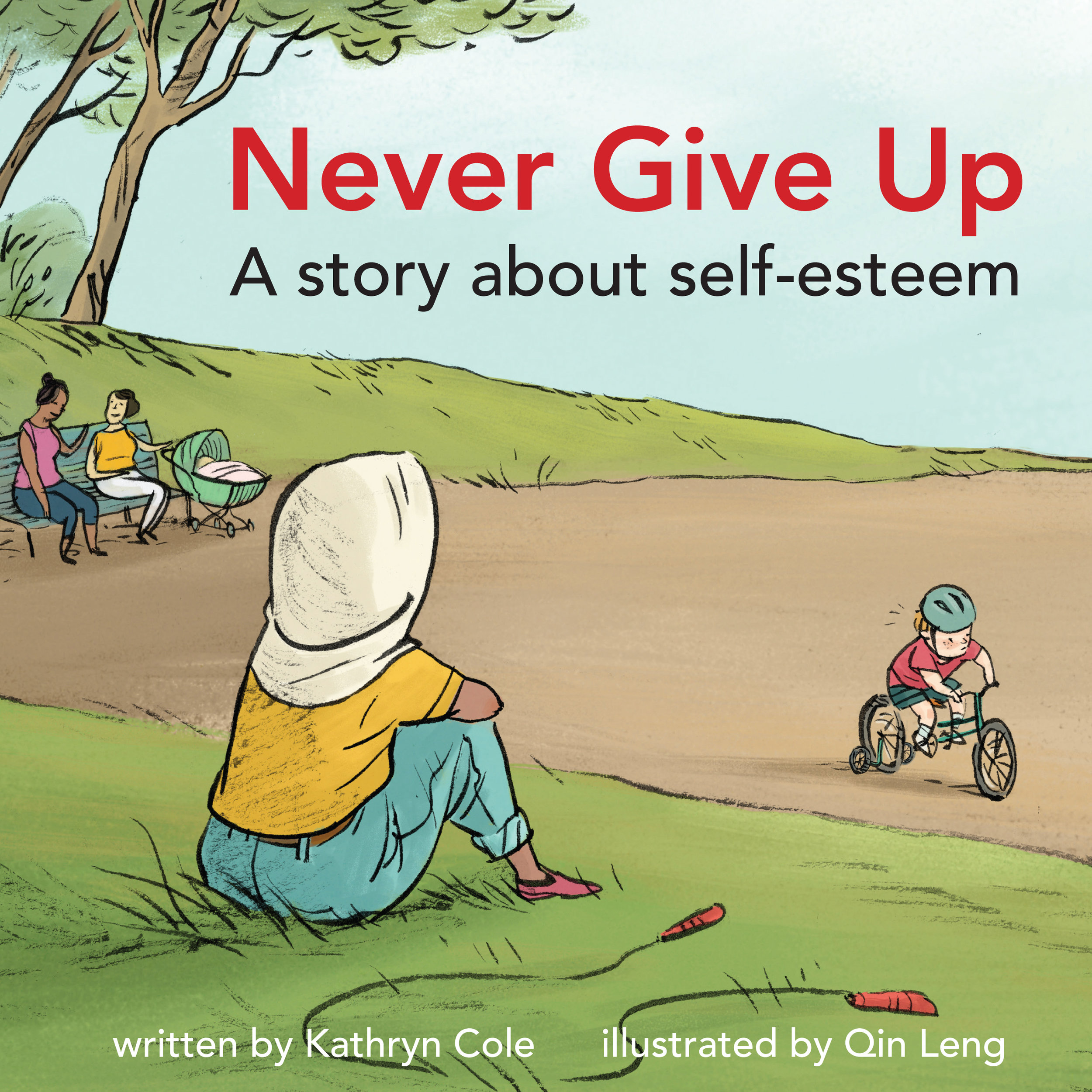 Never Give Up: A story about self-esteem — Second Story Press
