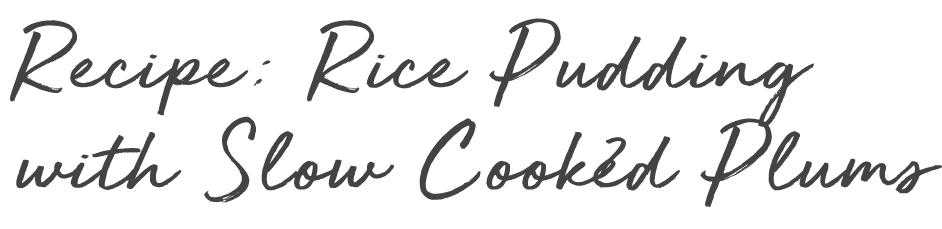 rice pudding with slow cooked plums.png