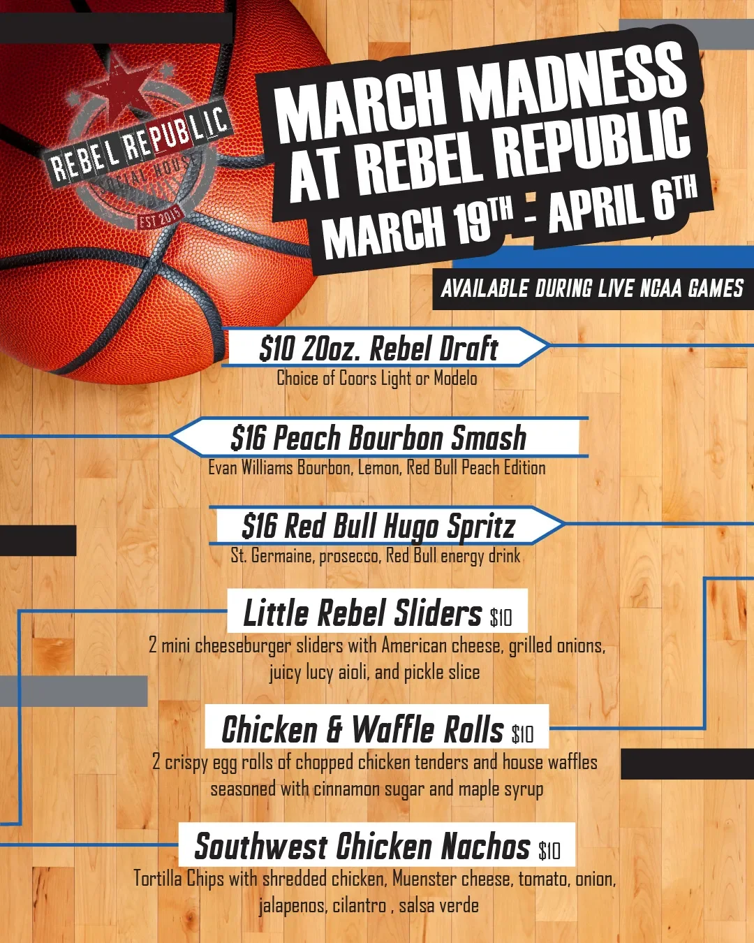 March Madness promo at Rebel Republic with basketball graphic and food and drink specials, including draft beer, bourbon smash, sliders, chicken rolls, and nachos.
