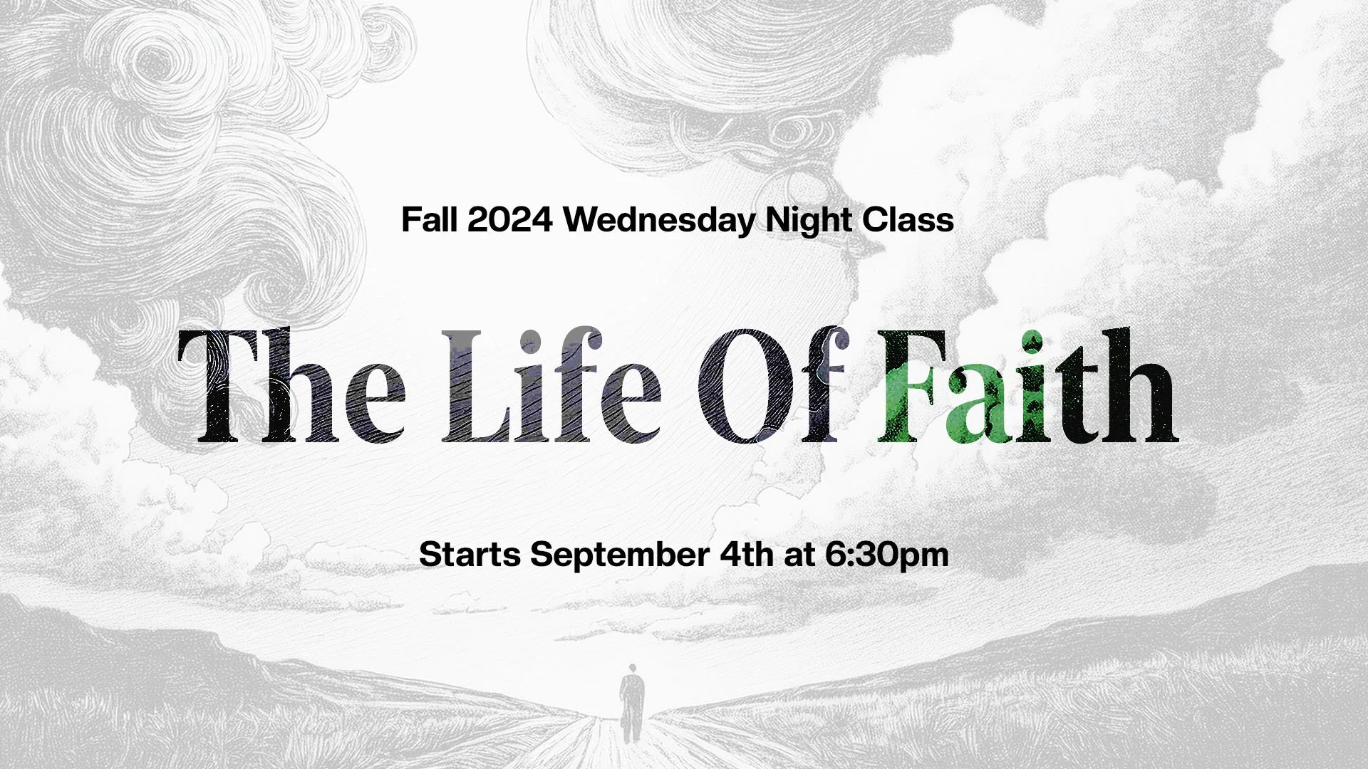 The Life Of Faith - Fall Wednesday Class