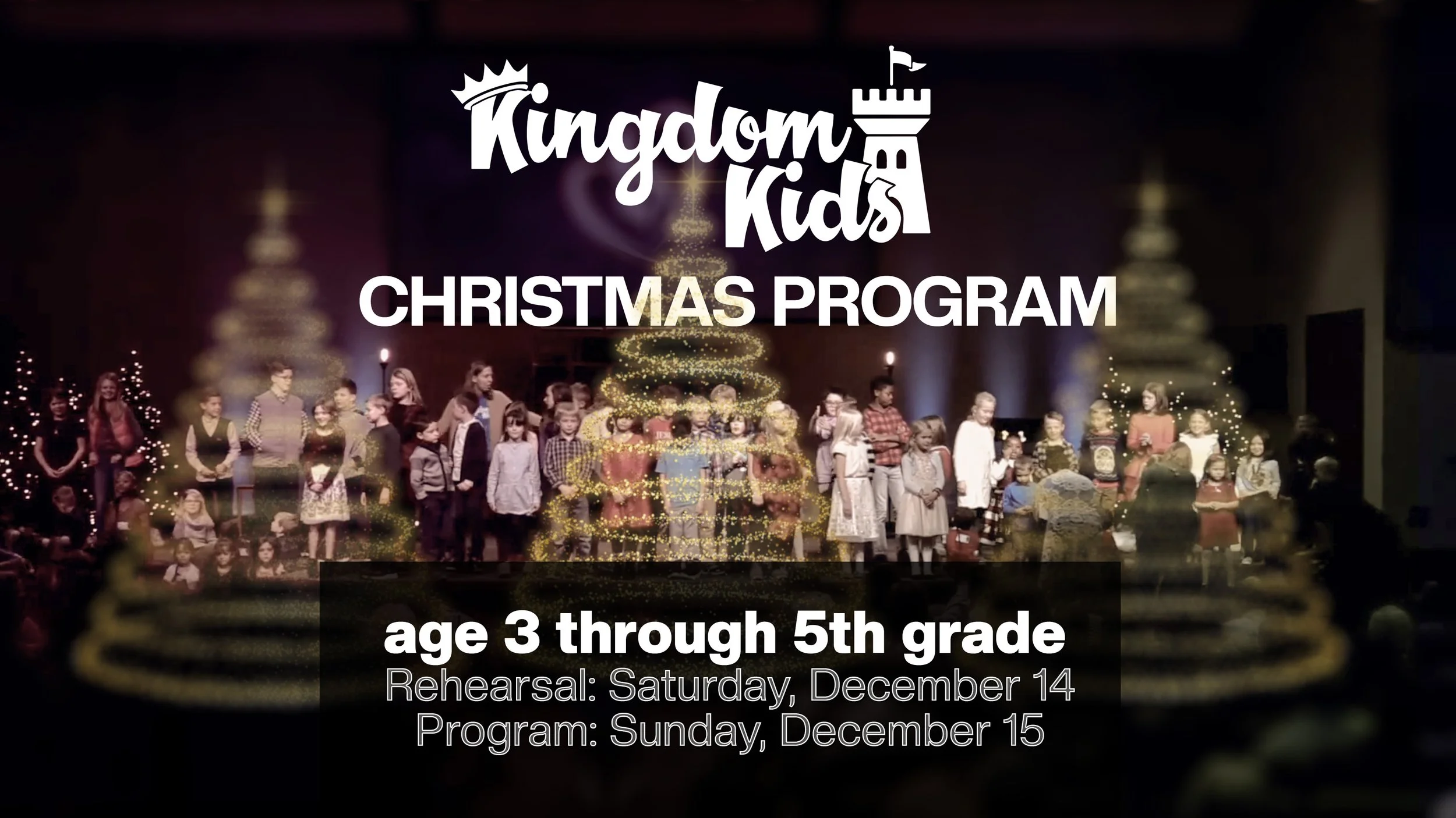 Kingdom Kids Christmas Program &amp; Rehearsal