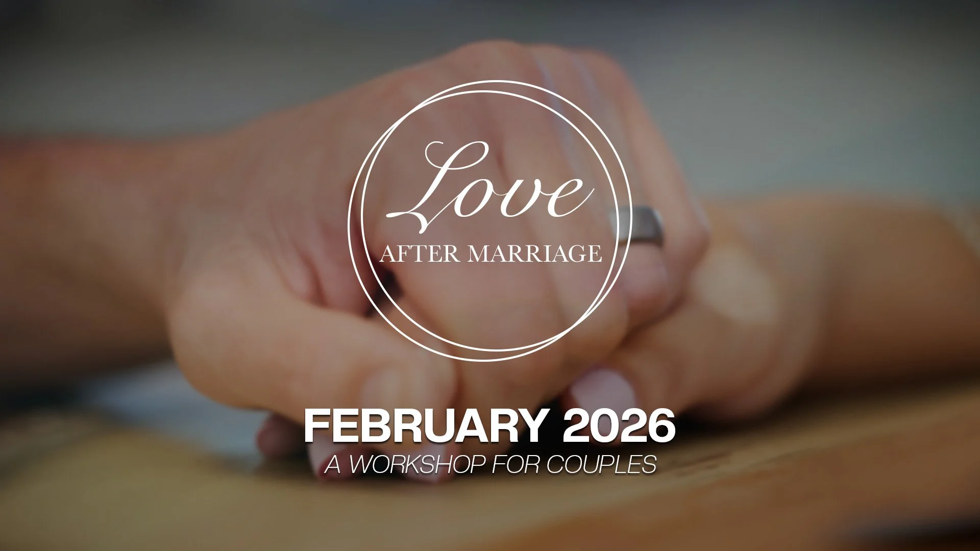 Love After Marriage: a workshop for couples
