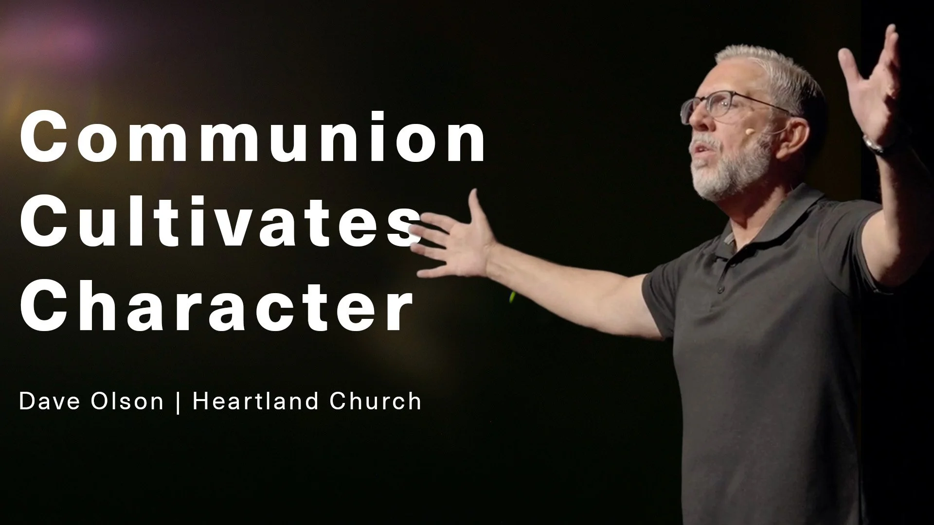 Communion cultivates your character