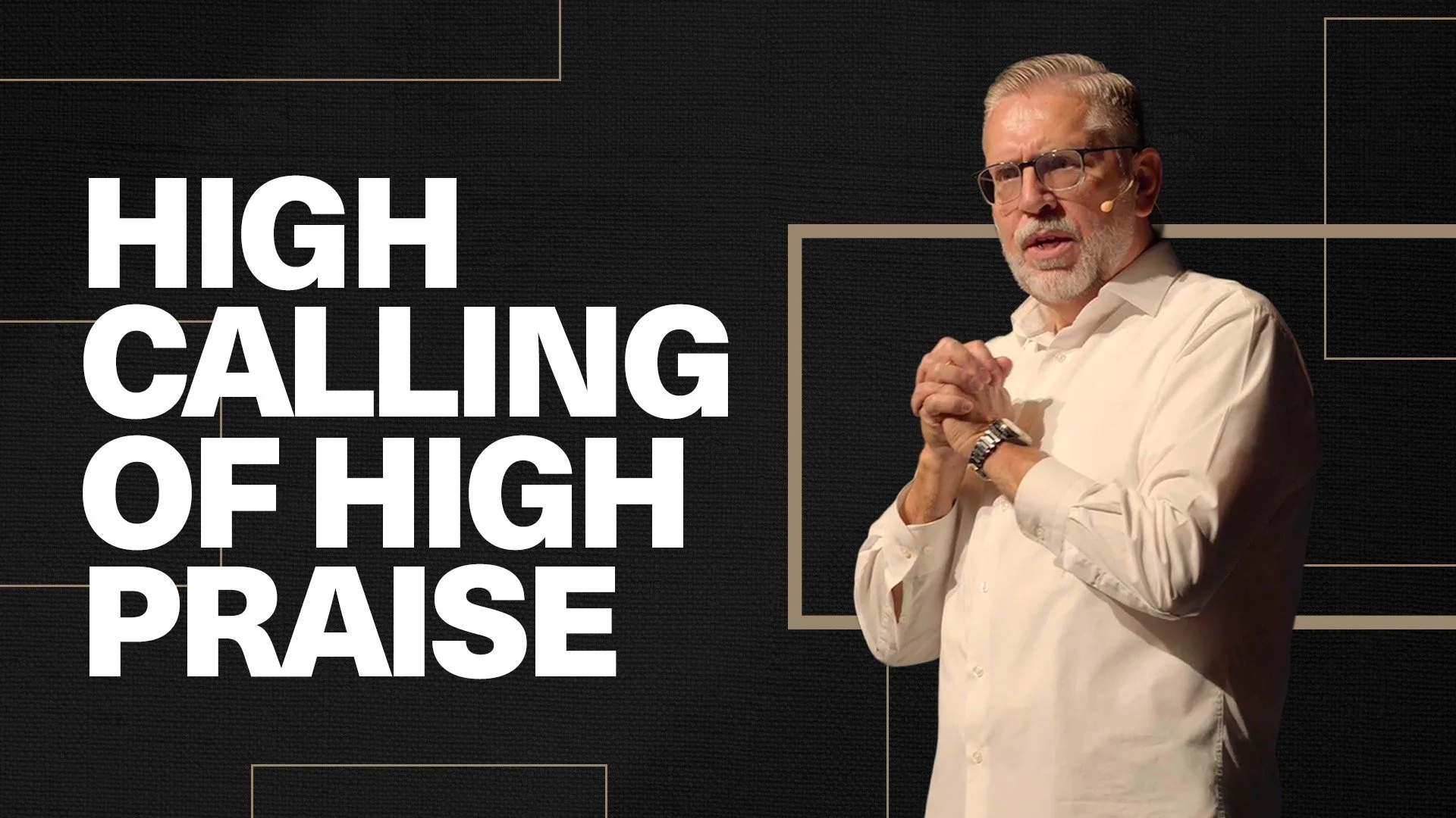 High calling of high praise