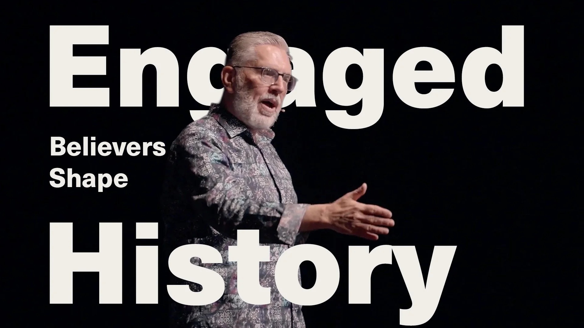 Engaged believers shape history