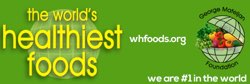 The World's Healthiest Foods from the George Mateljan Foundation. whfoods.com