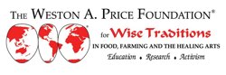Member, The Weston A. Price Foundation: For wise traditions in food, farming, and the healing arts. westonaprice.org