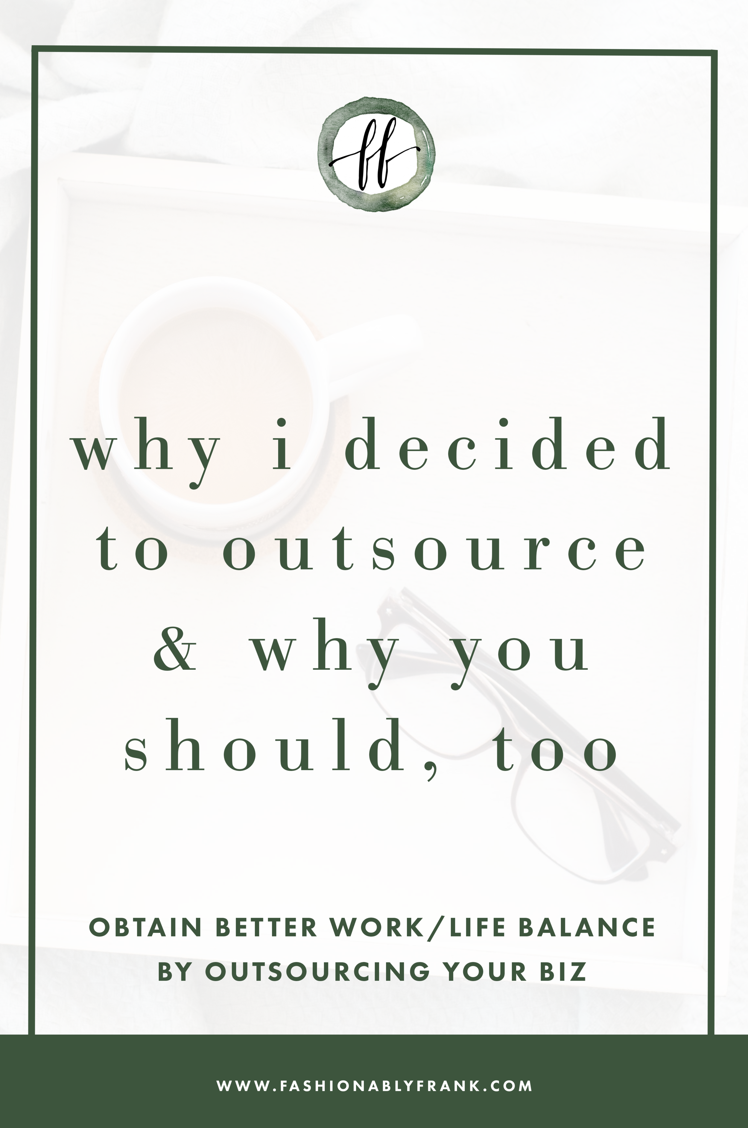 Why I Decided to Outsource