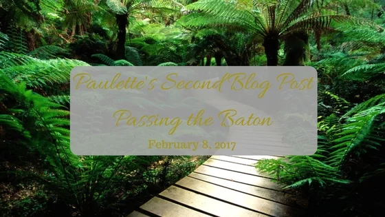 Paulette's Second Blog Post: Passing the Baton
