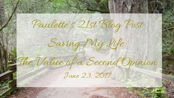 Paulette's 21st Blog Post | Saving My Life: The Value of a Second Opinion