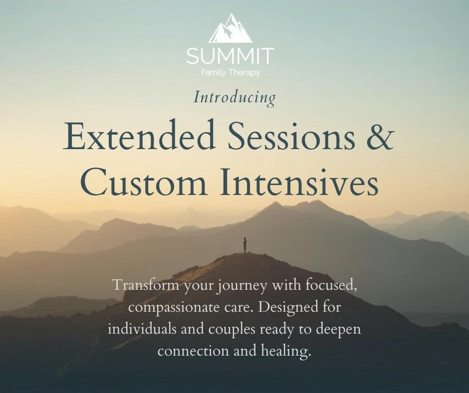 Introducing Extended Sessions &amp; Custom Intensives at Summit Family Therapy

Transform your journey with focused, compassionate care. Our intensives are designed for individuals and couples ready to deepen connection and healing in a supportive en