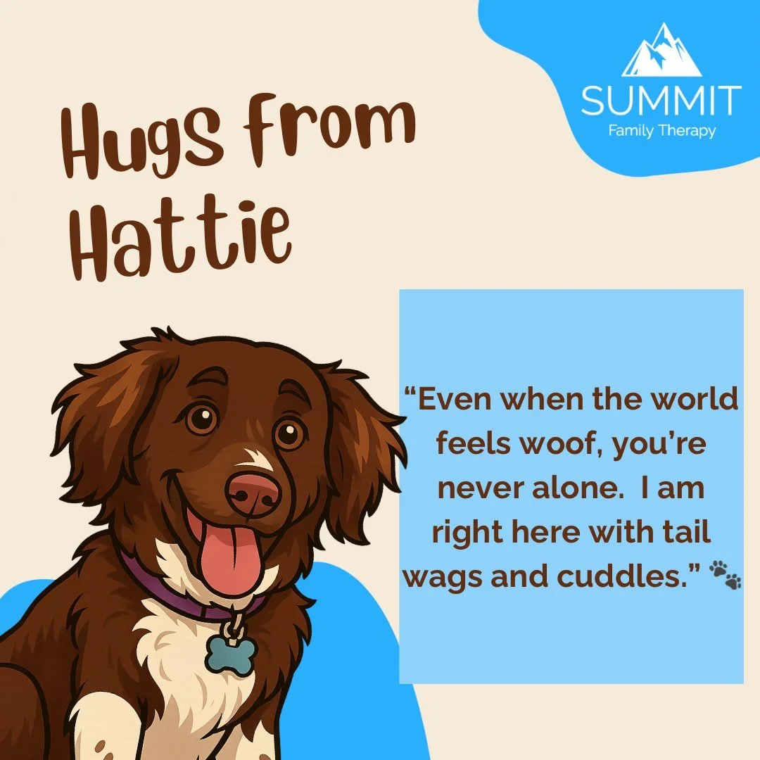 🐾 A Comforting Woof from Hattie the Therapy Dog 🐾

Hi friends, it&rsquo;s me&mdash;Hattie! 🐶💕

I just wanted to remind you of something really important:
You are never alone. Not on your best days, and especially not on your hardest ones. 🐾💗

E