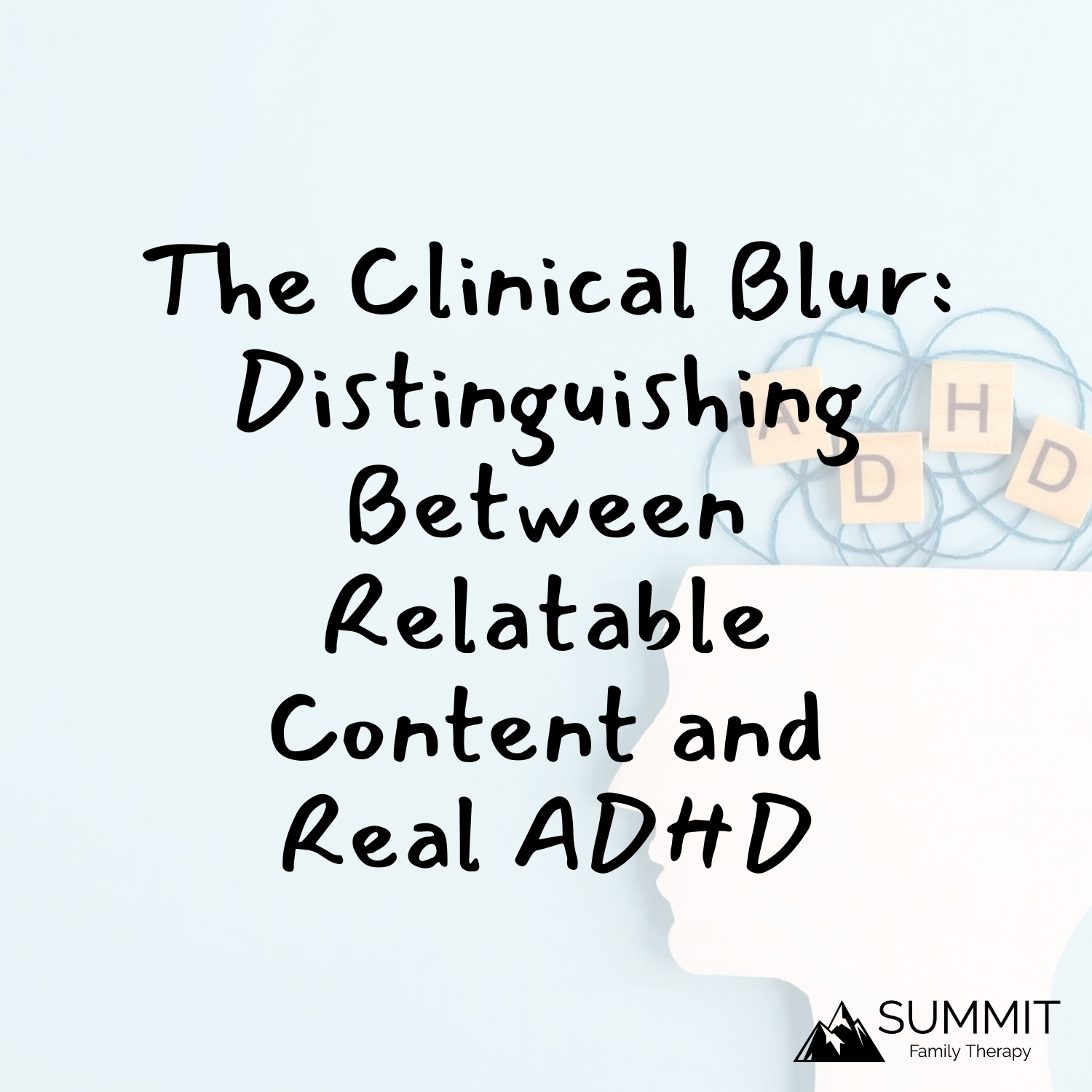 The Clinical Blur: Distinguishing Between Relatable Content and Real ADHD