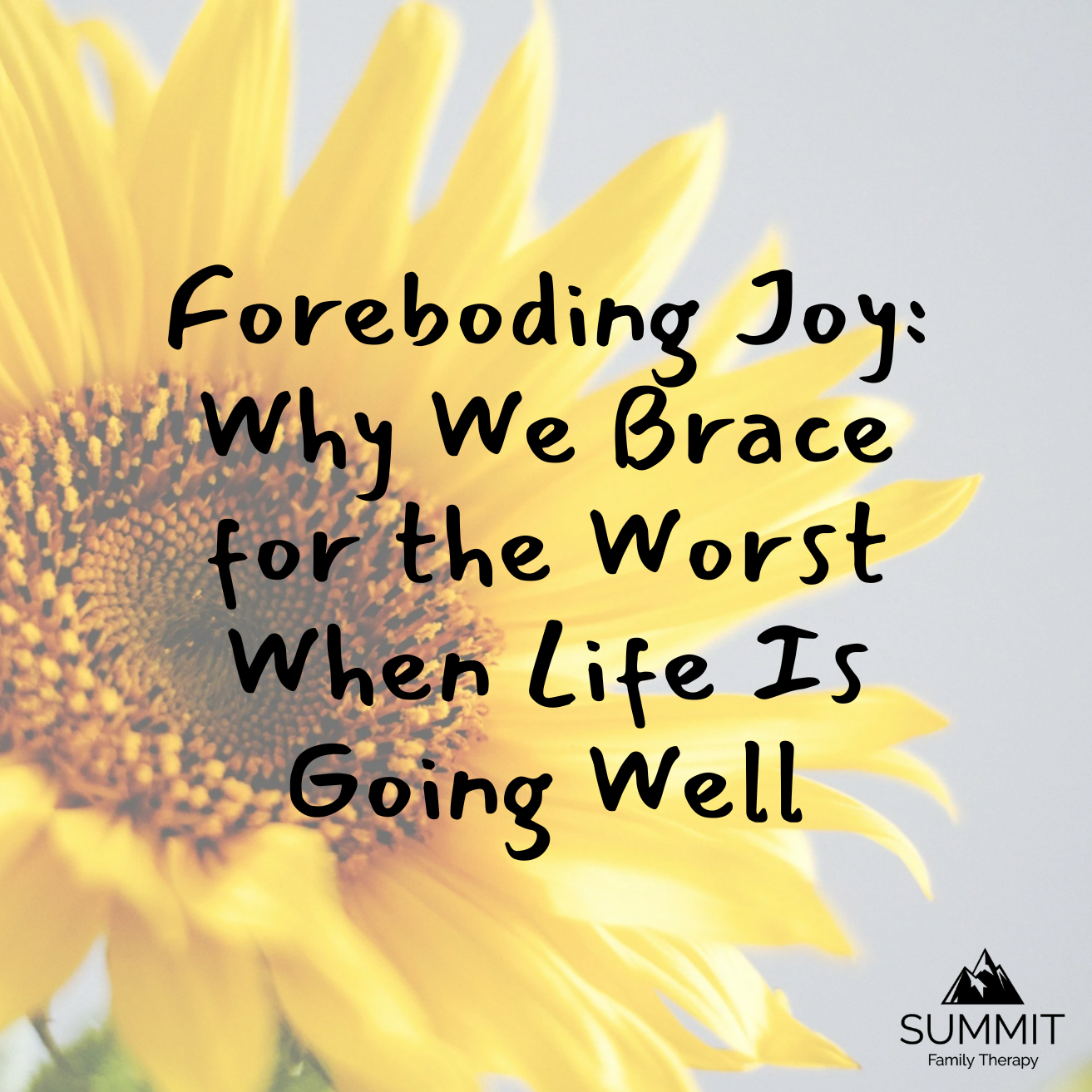 Foreboding Joy: Why We Brace for the Worst When Life Is Going Well