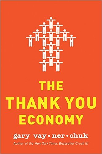 Gary Vaynerchuk's The Thank You Economy