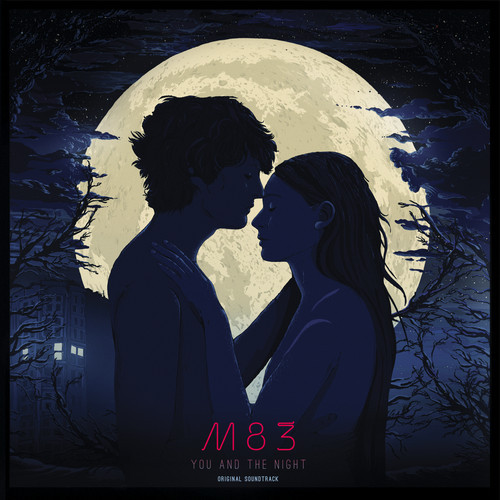 M83 - YOU AND THE NIGHT SOUNDTRACK