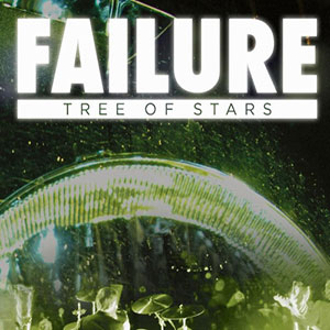 FAILURE - TREE OF STARS LIVE