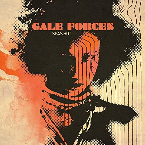 GALE FORCES - SPAS HOT