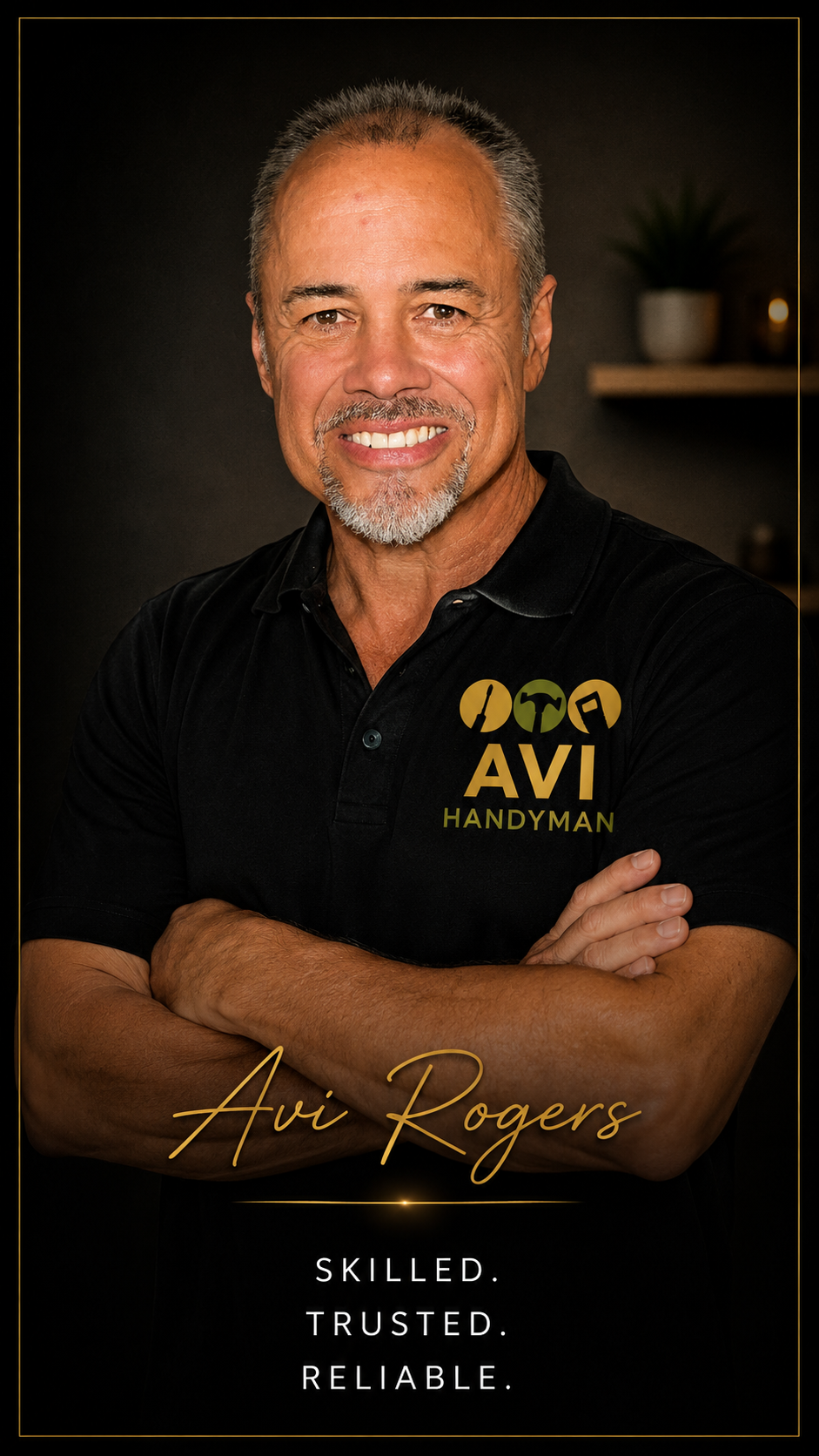 Portrait of Avi Rogers, a handyman, with crossed arms, smiling, wearing a black polo shirt with a handyman logo, against a dark background with shelves and plants. Text overlay: 'Avi Rogers, Skilled, Trusted, Reliable.'