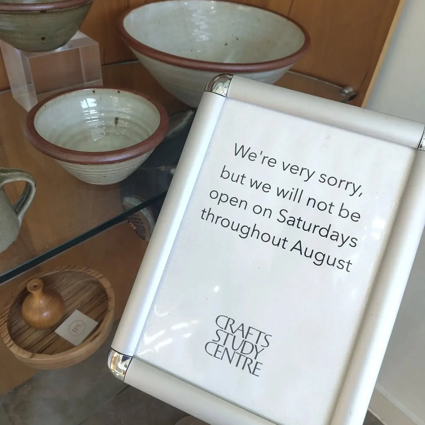 Changes to the Crafts Study Centre opening hours:

August
Tuesday to Friday 10am to 5pm
Closed Saturday, Sunday. Monday

September 
Tuesday to Friday 10am to 5pm
Saturday 12th 10am to 4pm
Closed Saturdays other than the 12th
Closed Sunday, Monday

Oc