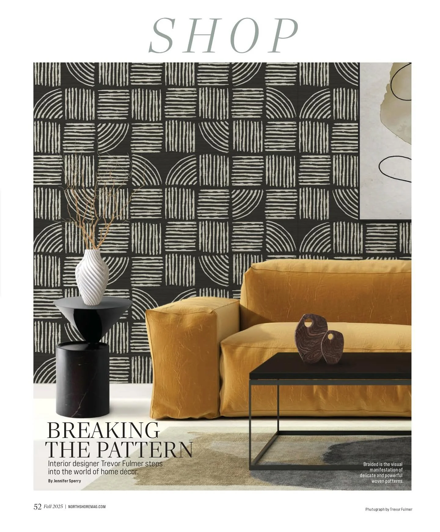 We’re delighted to see our most recent products @trevorfulmercollections featured in @northshorehomemag this fall! Thanks to Nancy Berry for the opportunity to share our product lines with your readers!
Our Natural Principles collection consis