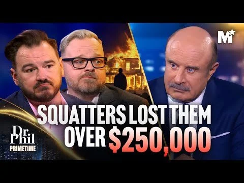 Dr. Phil: Squatters Cost Homeowners' $250,000, Then Set House on Fire | Dr. Phil Primetime