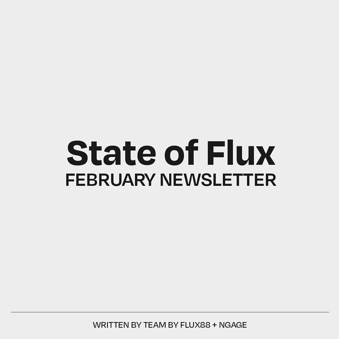 The State of Flux February newsletter is out now! Click the link in our story for the full edition 🔗