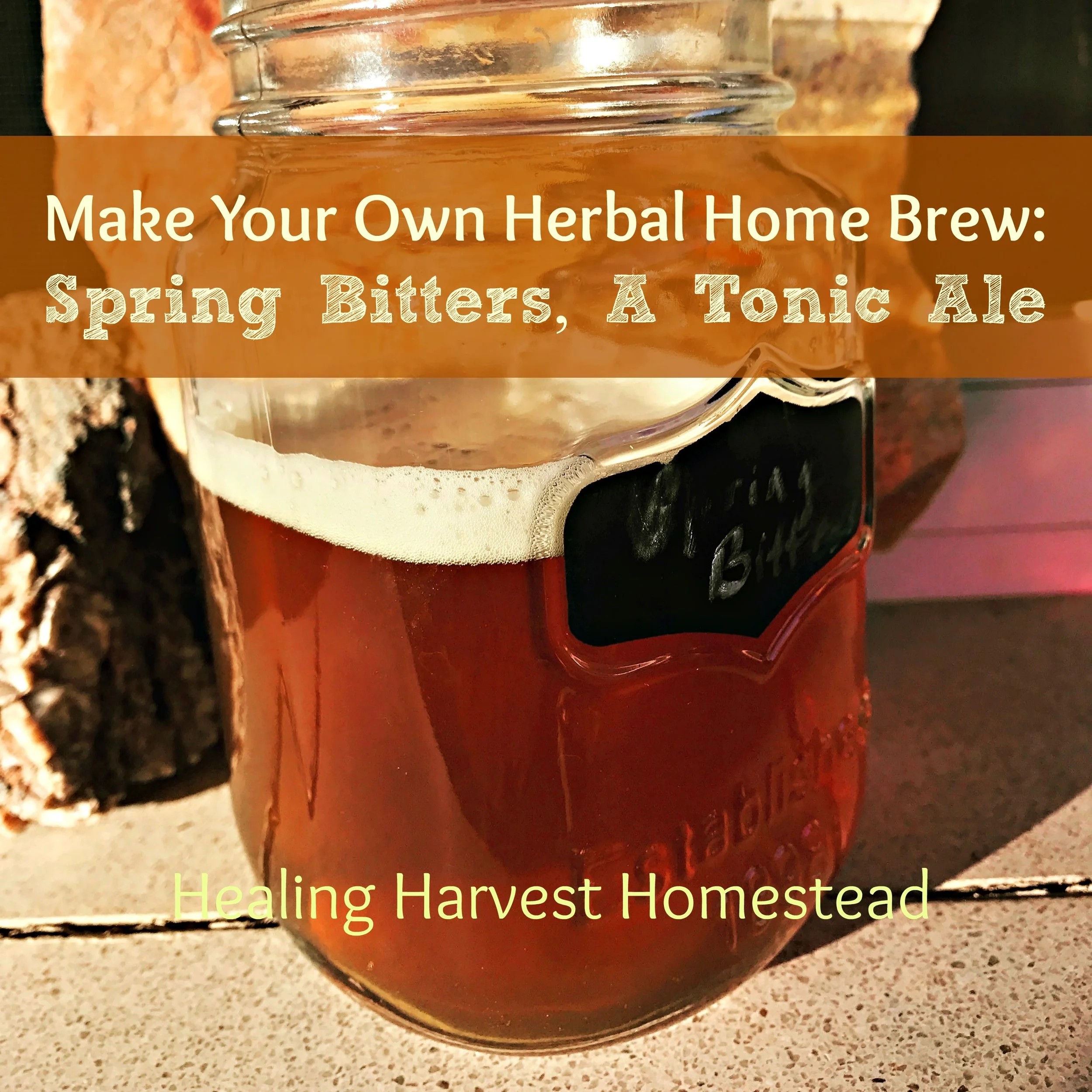 How to Make Herbal Beer: A Spring Bitters Tonic Ale Recipe--Well Balanced, Healthy, Delicious