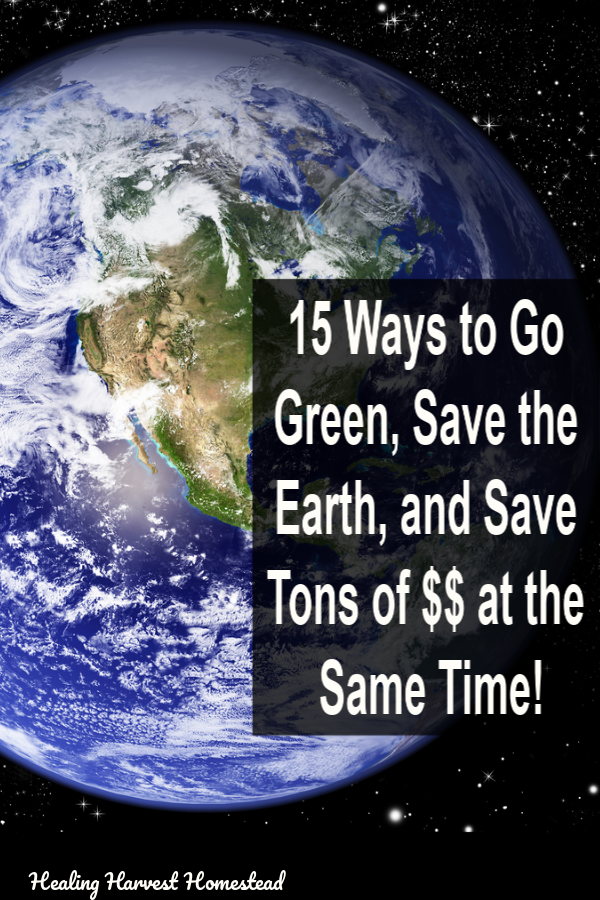 The Green Living Homestead: Ways to Save Money & Help the Environment ...