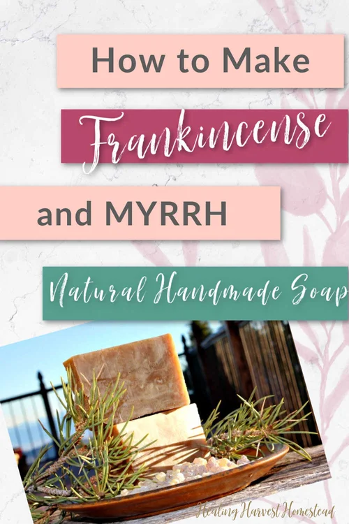 Handmade Frankincense & Myrrh Soap Recipe (A Complete Hot Process