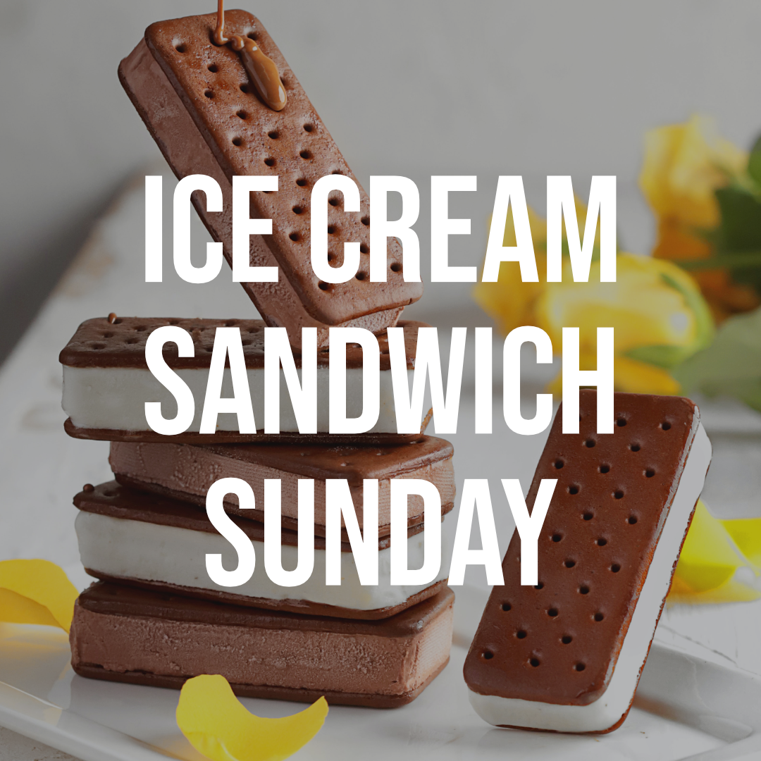 Ice Cream Sandwich Sunday