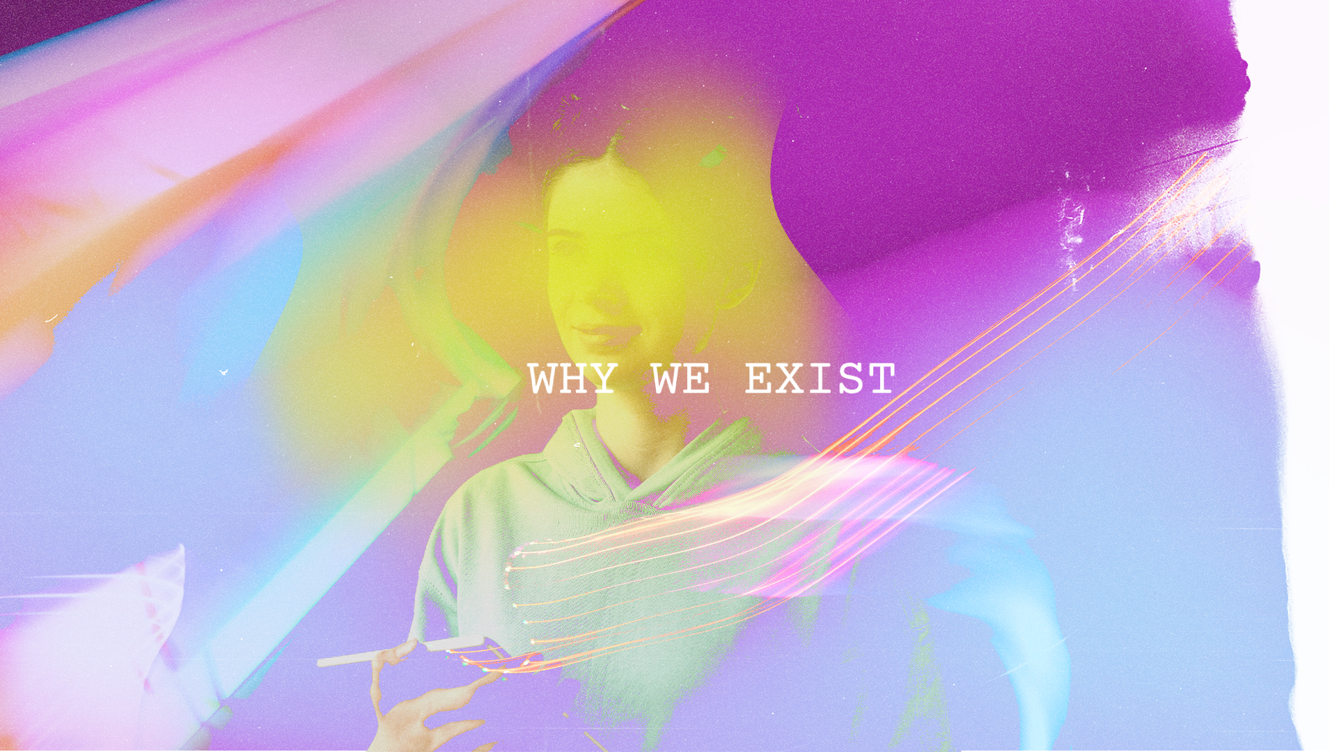 Why We Exist | Future