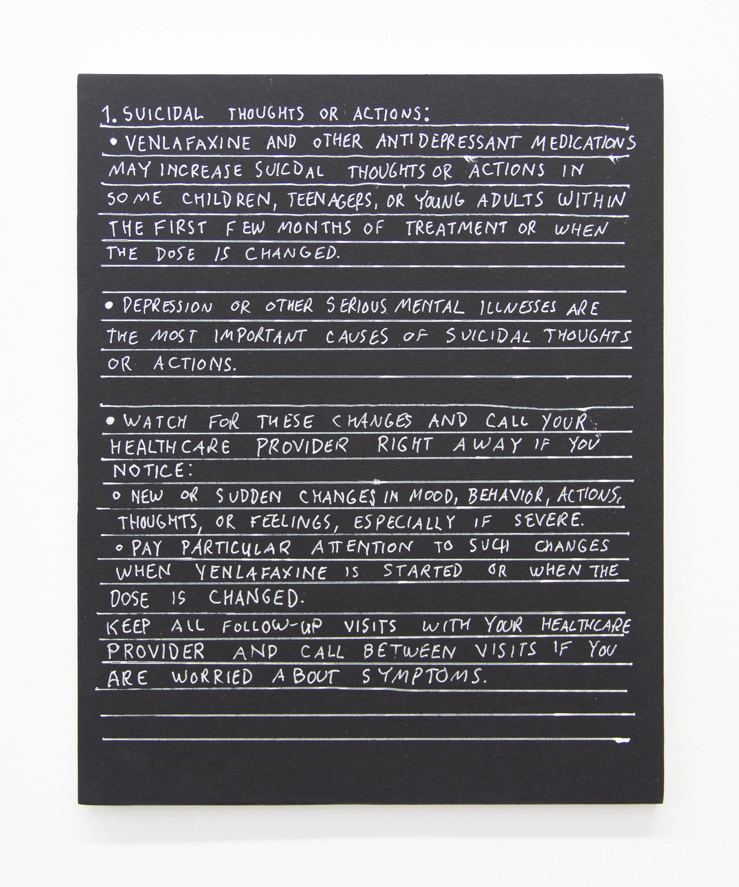 Venlafaxine 2 Suicidal Thouts or Actions , 2016 white gel ink pen on black wove paper mounted to panel 10 x 8 in 