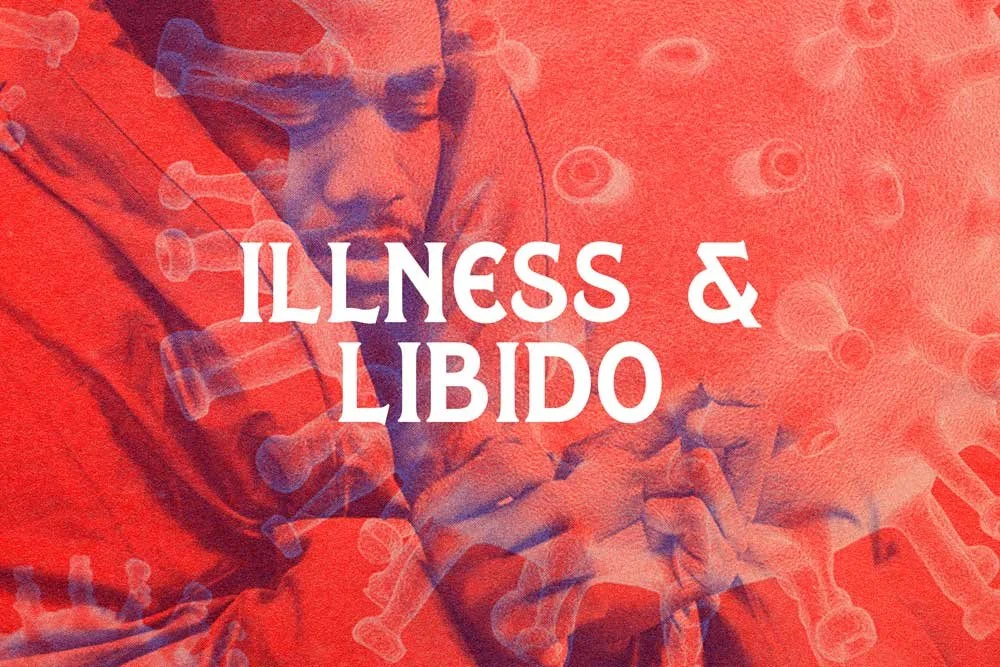 ILLNESS &amp; Libido: The Effects of Cytokines on Testosterone