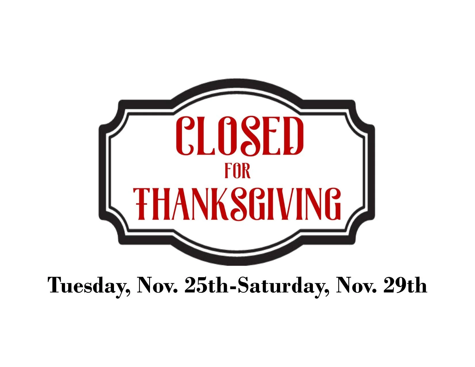 Closed for Thanksgiving