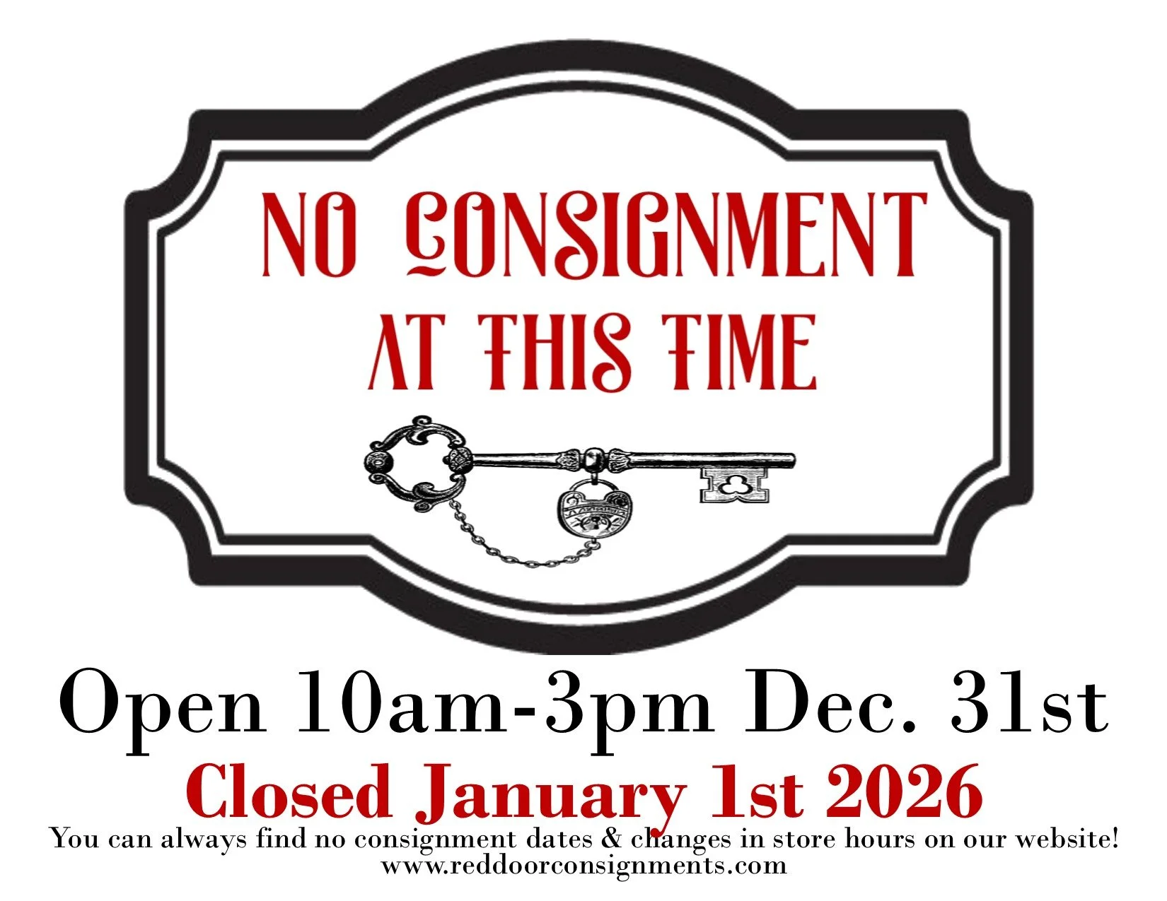Closing early for New Years Eve, No Consignment today! 