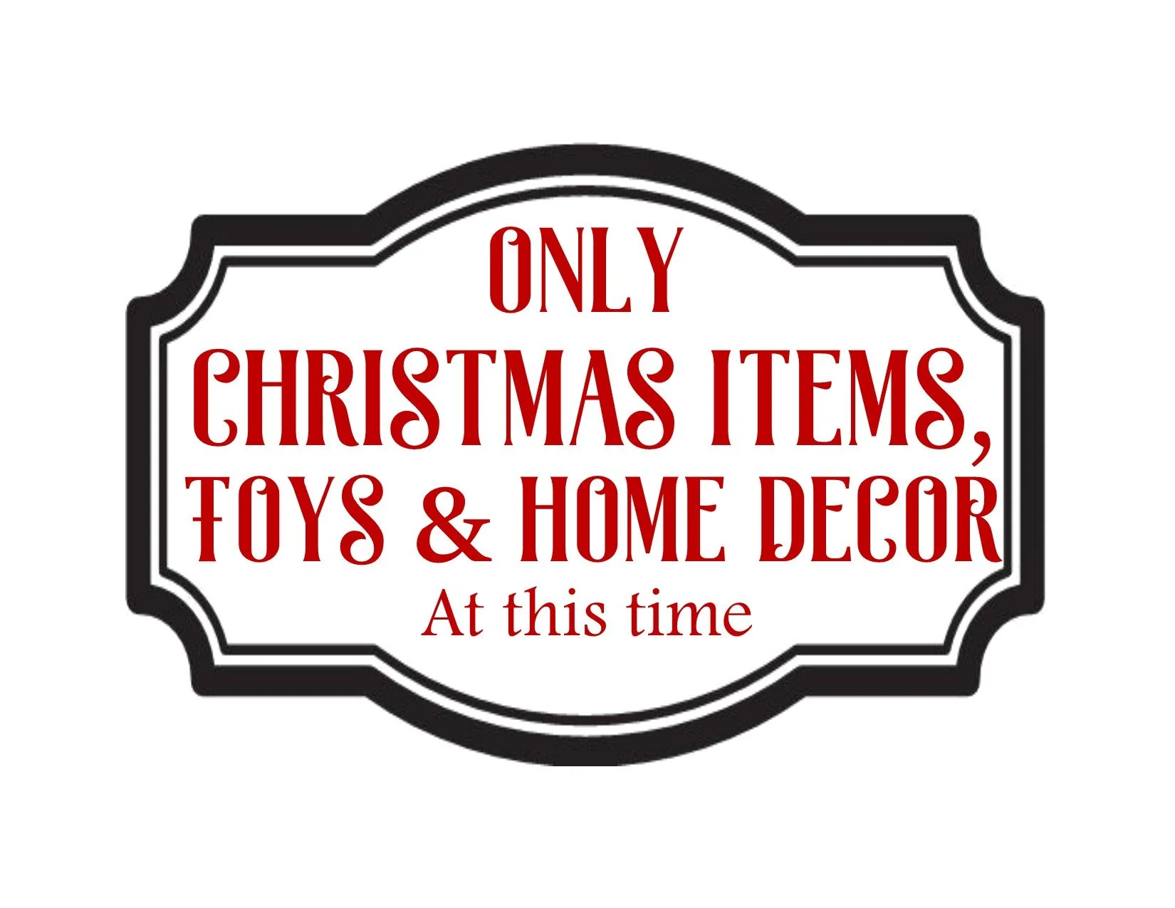 We will only accept Christmas items, toys &amp; home decor , Nov. 19th is the last day for all Holiday Clothing
